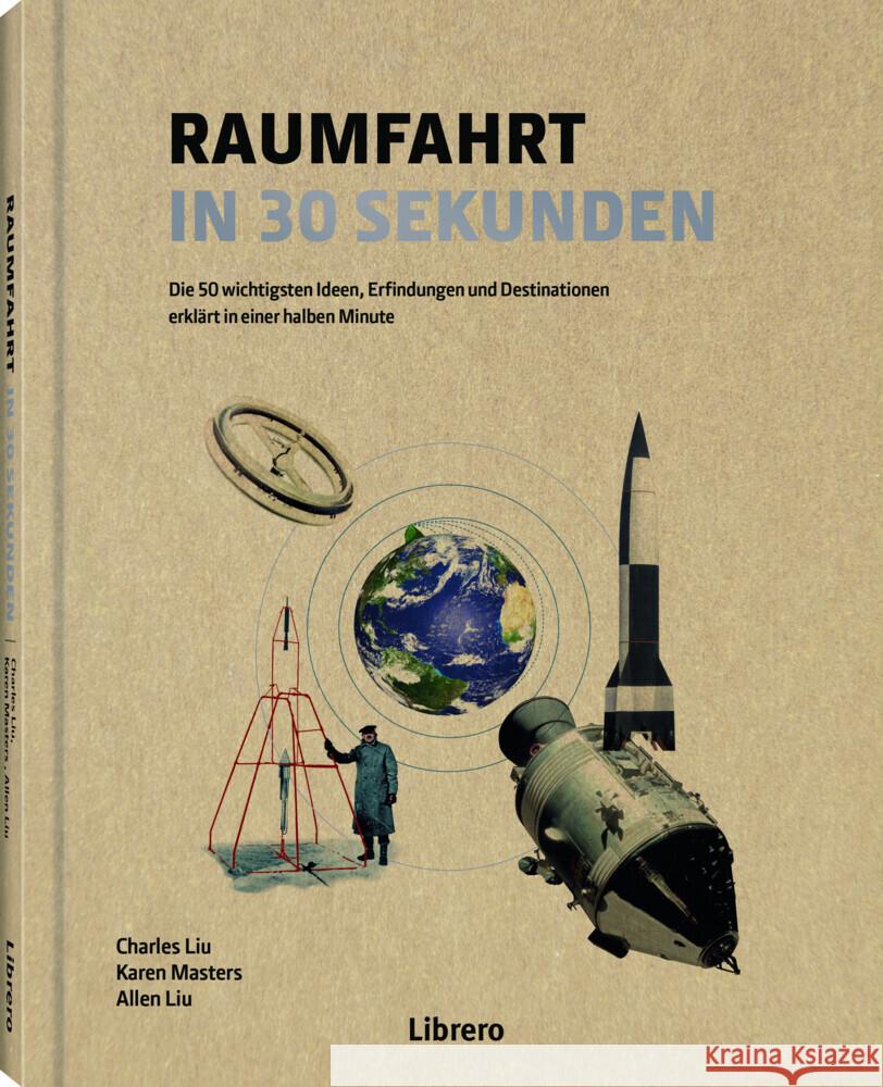 Raumfahrt in 30 Sekunden Liu, Charles, Masters, Karen, Liu, Allen 9789463596602 Librero