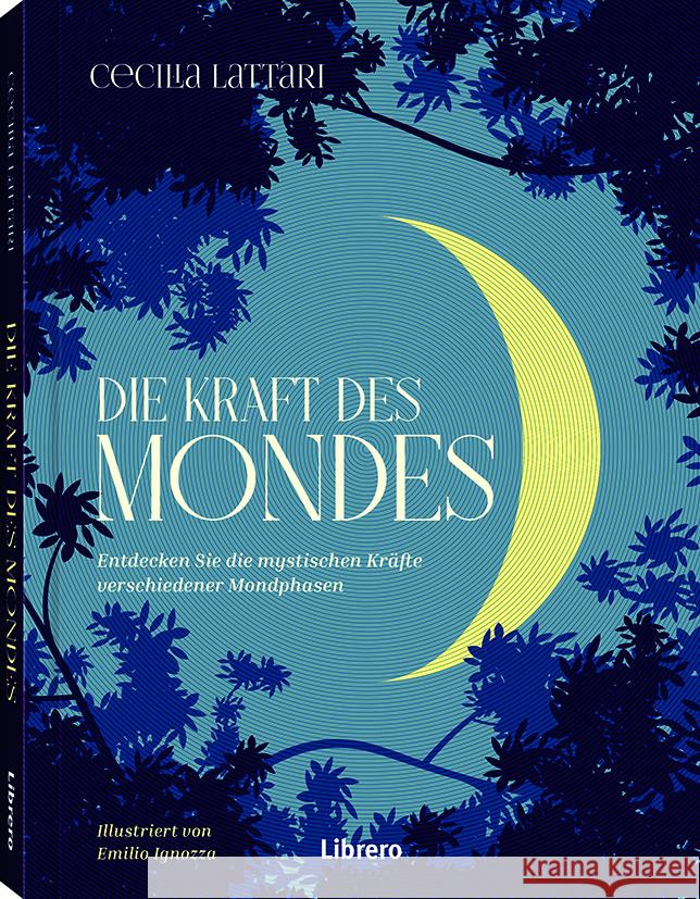 Die Kraft des Mondes Lattari, Cecilia 9789463598637