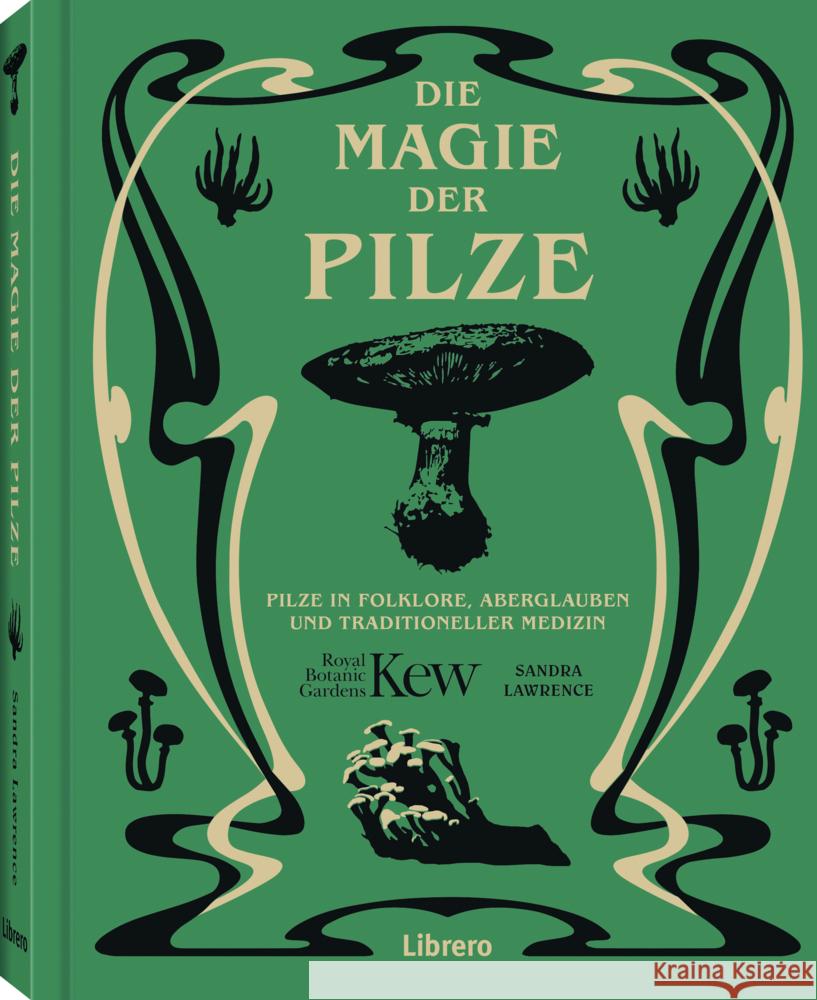 Die Magie der Pilze Lawrence, Sandra 9789463599450