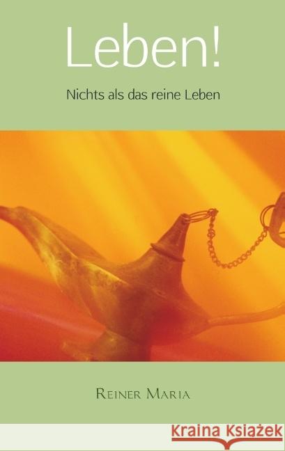 Leben! : Nichts als das reine Leben Reiner Maria 9789463676687 Bookmundo Direct