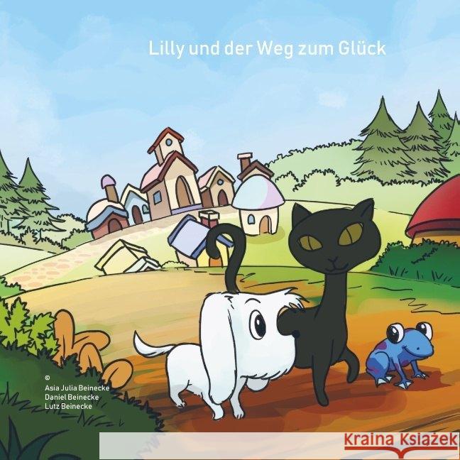 Lilly und der Weg zum Glück Lutz Beinecke, 9789463677523