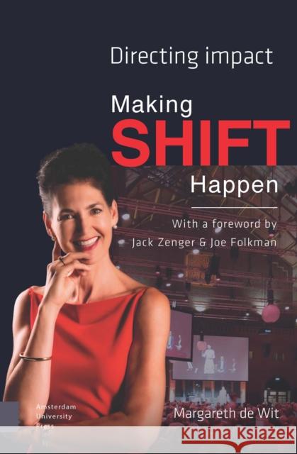 Making Shift Happen: Directing Impact Margareth de Wit Jonathan Hills  9789463720267