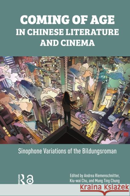 Coming of Age in Chinese Literature and Cinema  9789463720793 Amsterdam University Press
