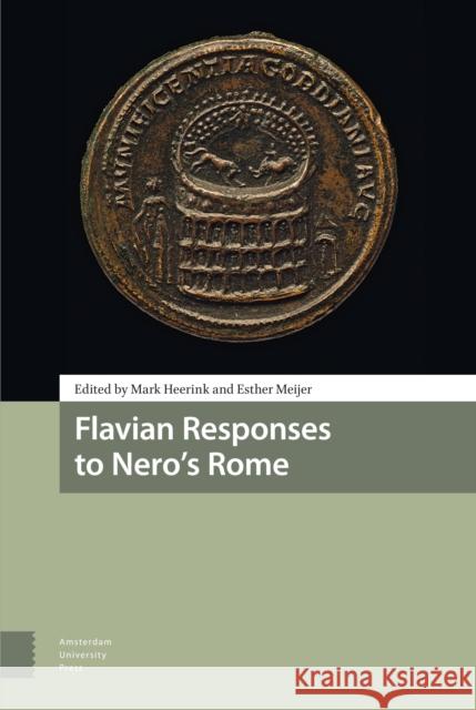 Flavian Responses to Nero's Rome  9789463723756 Amsterdam University Press