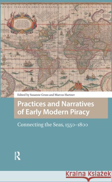 Practices and Narratives of Early Modern Piracy  9789463724043 Amsterdam University Press