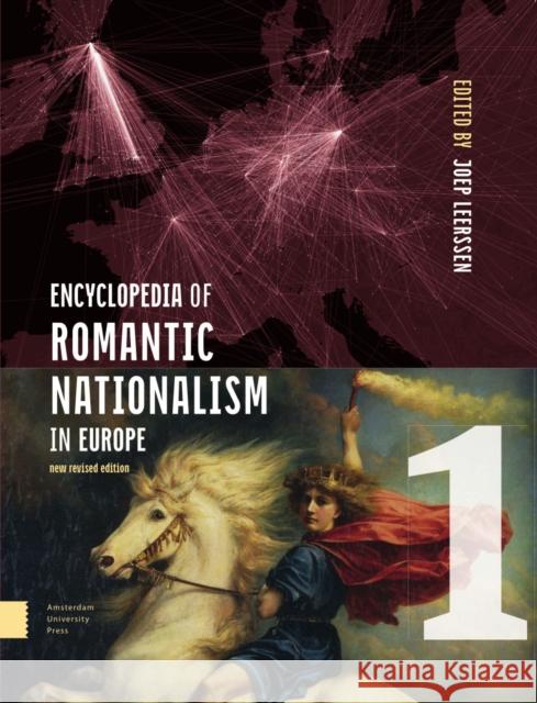 Encyclopedia of Romantic Nationalism in Europe: New Revised Edition Set Leerssen, Joep 9789463727495