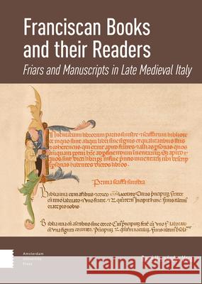 Franciscan Books and Their Readers: Friars and Manuscripts in Late Medieval Italy Hern 9789463729512 Amsterdam University Press