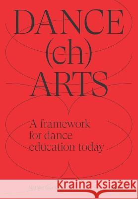 DANCEchARTS: A framework for dance education today Natalie Gordon 9789463882798 Boeklyn