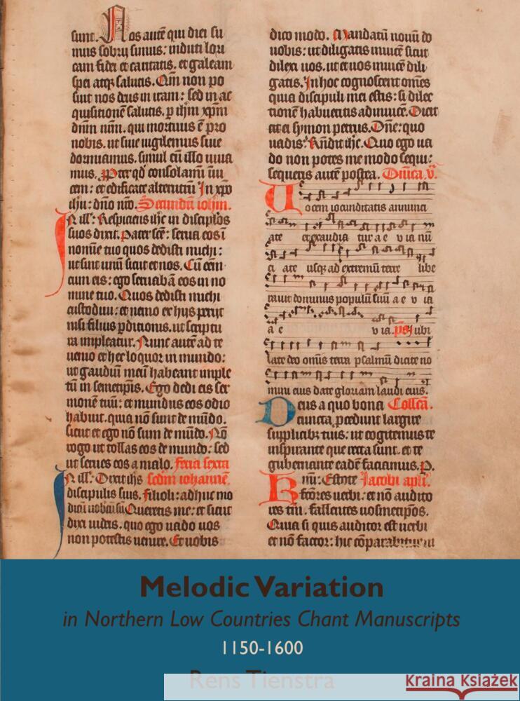 Melodic Variation in Northern Low Countries Chant Manuscripts Tienstra, Rens 9789463981156