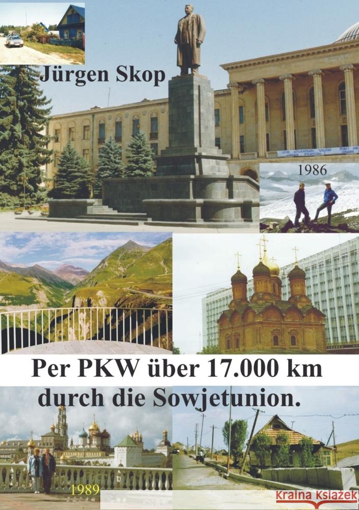 Per PKW über 17.000 km durch die Sowjetunion. Skop, Jürgen 9789463981613