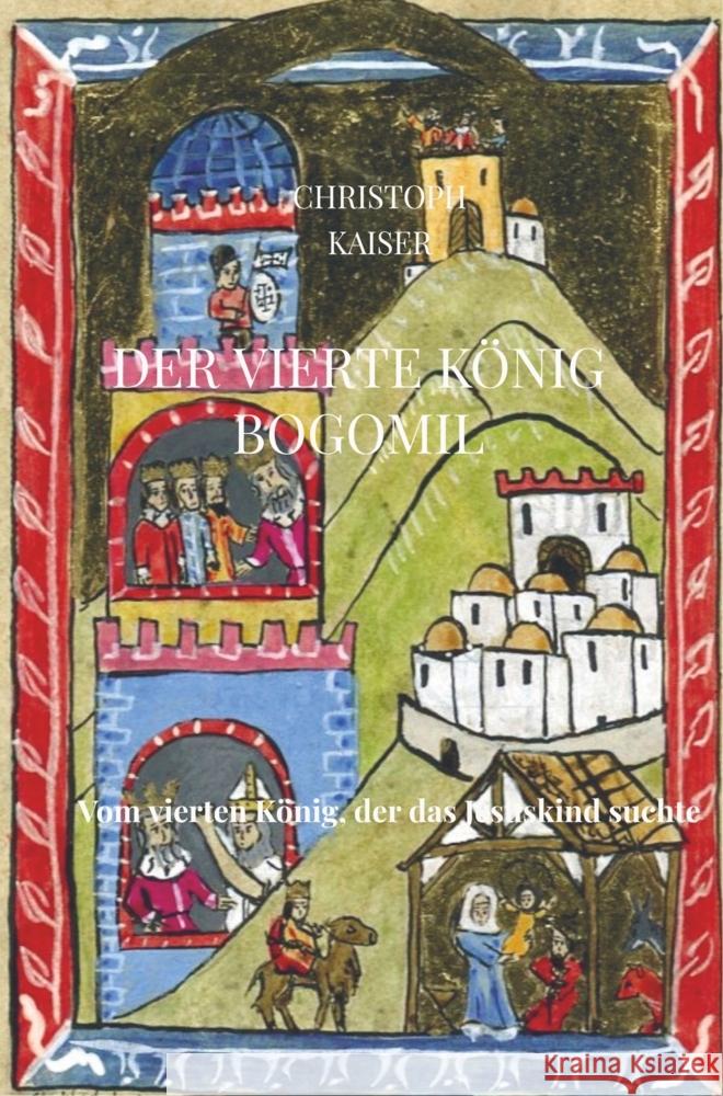 Der vierte König Bogomil Kaiser, Christoph 9789463982436
