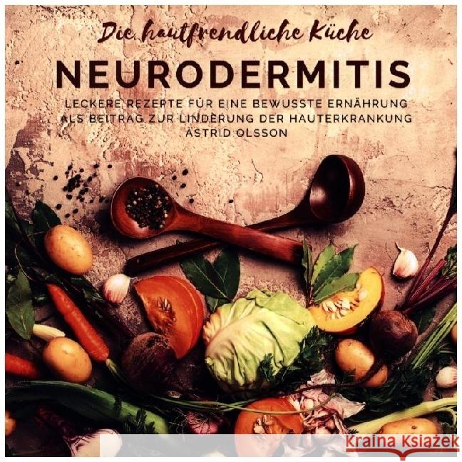 Die hautfreundliche Küche: Neurodermitis Olsson, Astrid 9789463983860