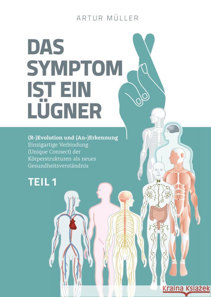 Das Symptom ist ein Lügner Teil 1 Müller, Artur 9789463983990