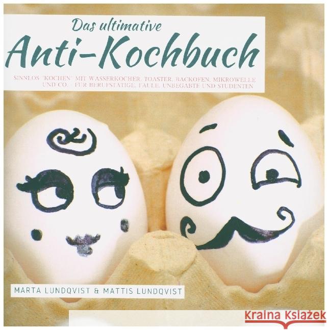 Das ultimative Anti-Kochbuch Lundqvist, Mattis 9789463986069 Bookmundo