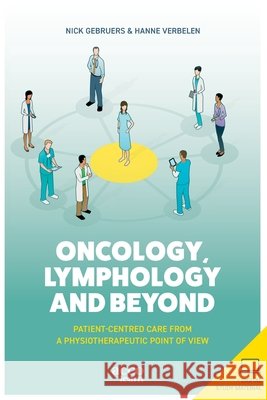 Oncology, Lymphology and beyond Nick Gebruers Hanne Verbelen 9789464144352 Acco