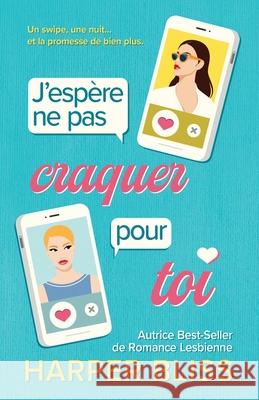 J'esp?re ne pas craquer pour toi Harper Bliss Annabelle Blangier Valentin Translation 9789464339598 Ladylit Publishing