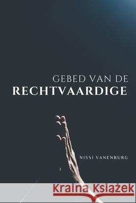 Gebed van de Rechtvaardige Lilian Marina Vanenburg-Prudencia Nissi Vanenburg 9789464352061 Bravenewbooks