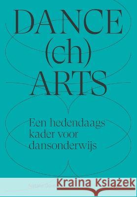 DANCEchARTS: Een hedendaags kader voor dansonderwijs Natalie Gordon   9789464516609 Boeklyn