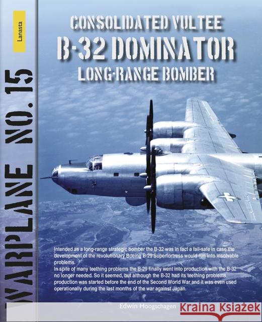 B-32 Dominator Edwin Hoogschagen 9789464565713 Lanasta