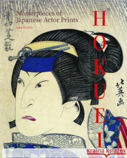 Hokuei: Master of Osaka Kabuki Prints John Fiorillo 9789464781151 Ludion