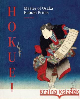 Hokuei: Masterpieces of Japanese Actor Prints John Fiorillo 9789464781151 Ludion Editions NV