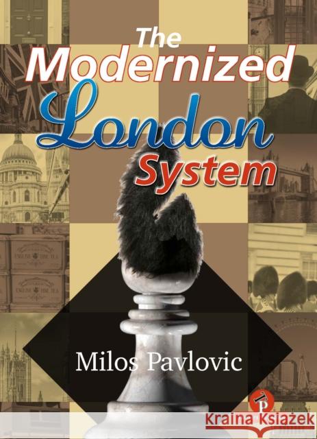 The Modernized London System Pavlovic 9789464787566