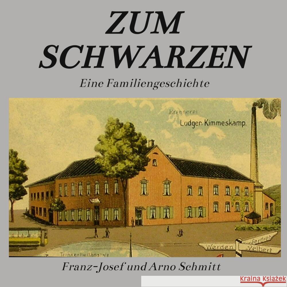 'Zum Schwarzen' Schmitt, Franz-Josef und Arno 9789464853117