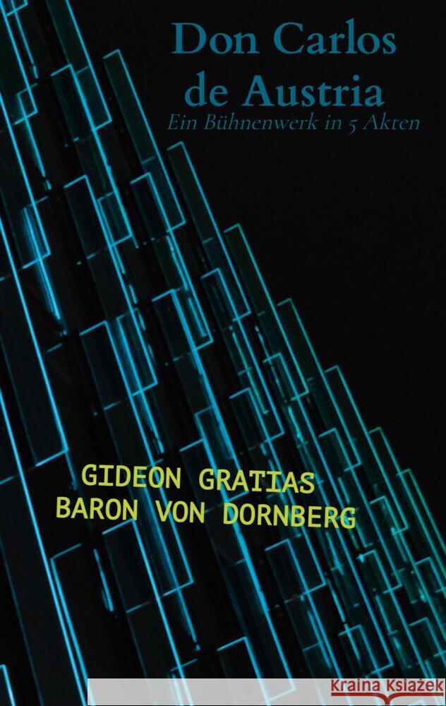 Don Carlos de Austria Gratias Baron von Dornberg, Gideon 9789464853421