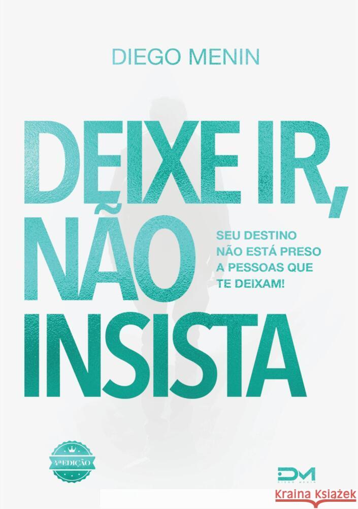 Deixe ir, não insista Menin, Diego 9789464857061