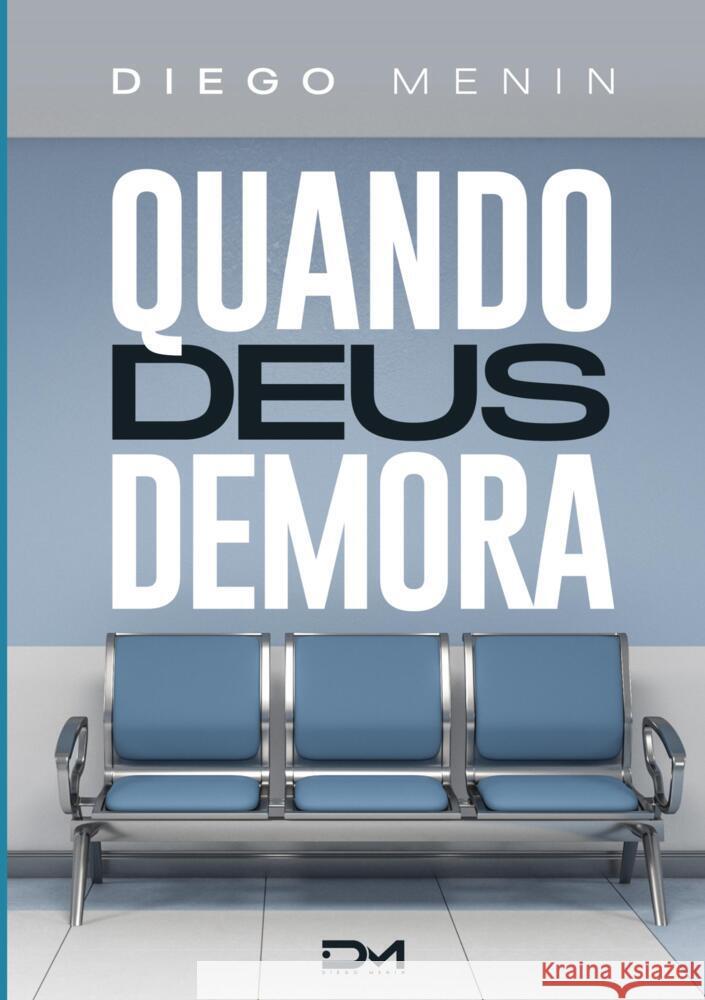 Quando Deus demora Menin, Diego 9789464857085