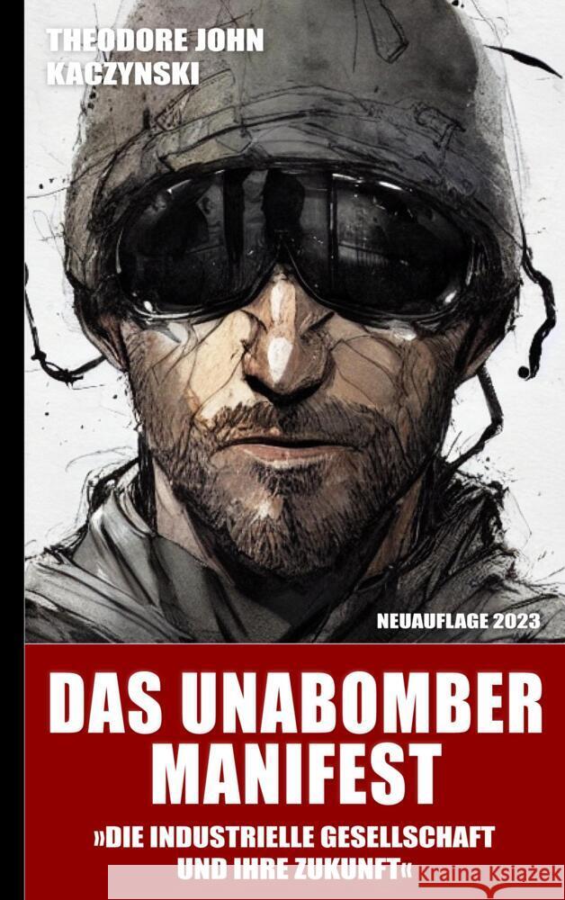 Das Unabomber Manifest: Die industrielle Gesellschaft und ihre Zukunft (Neuauflage 2023) Kaczynski, Theodore John (Ted) 9789464858167