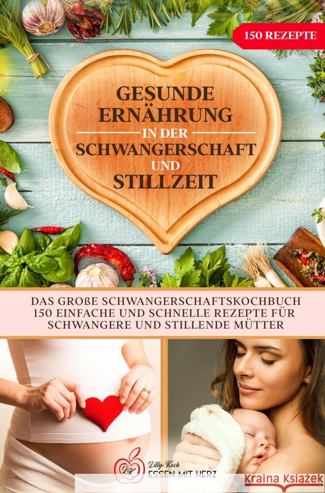 Gesunde Ernährung in der Schwangerschaft und Stillzeit Koch, Lilly 9789464858389 Bookmundo