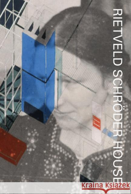 Rietveld Schroder House Jessica Van Geel 9789464941432 Cannibal/Hannibal Publishers