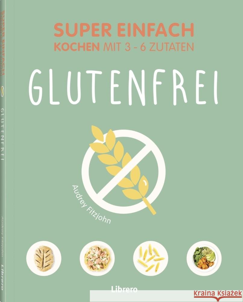 Super Einfach Glutenfrei Fitzjohn, Audrey 9789464991628 Bielo