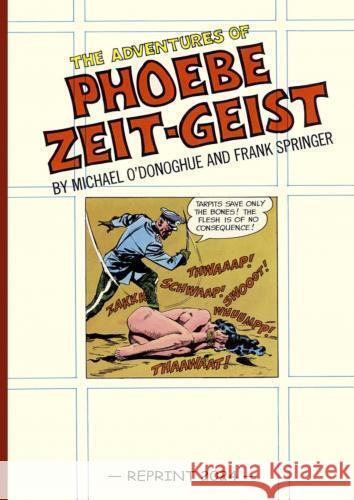 The Adventures of Phoebe Zeit-Geist (Reprint) Michael  O'Donoghue 9789465121871 Brave New Books