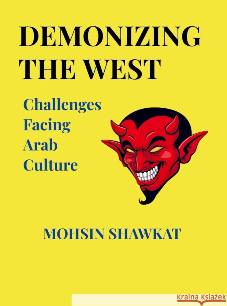 Demonizing The West Mohsin Shawkat 9789465122526