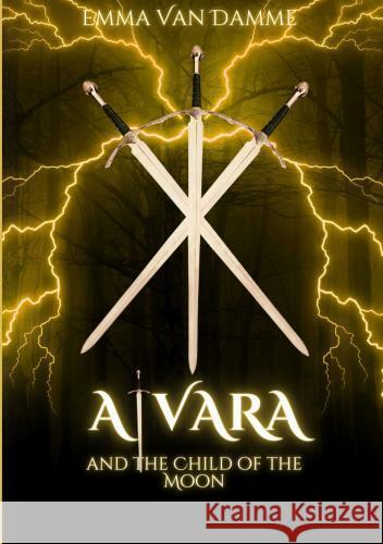 Alvara and the Child of the Moon Emma Van Damme 9789465123684