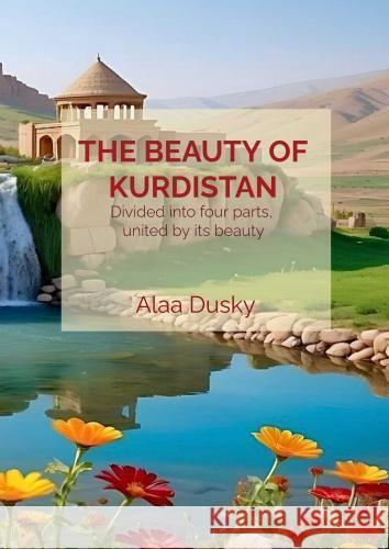 The beauty of Kurdistan Dusky, Alaa 9789465126944