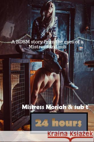 24 Hours Mistress Moriah 9789465127262