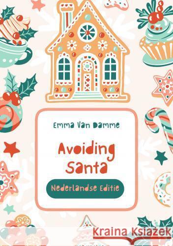 Avoiding Santa Van Damme, Emma 9789465127354