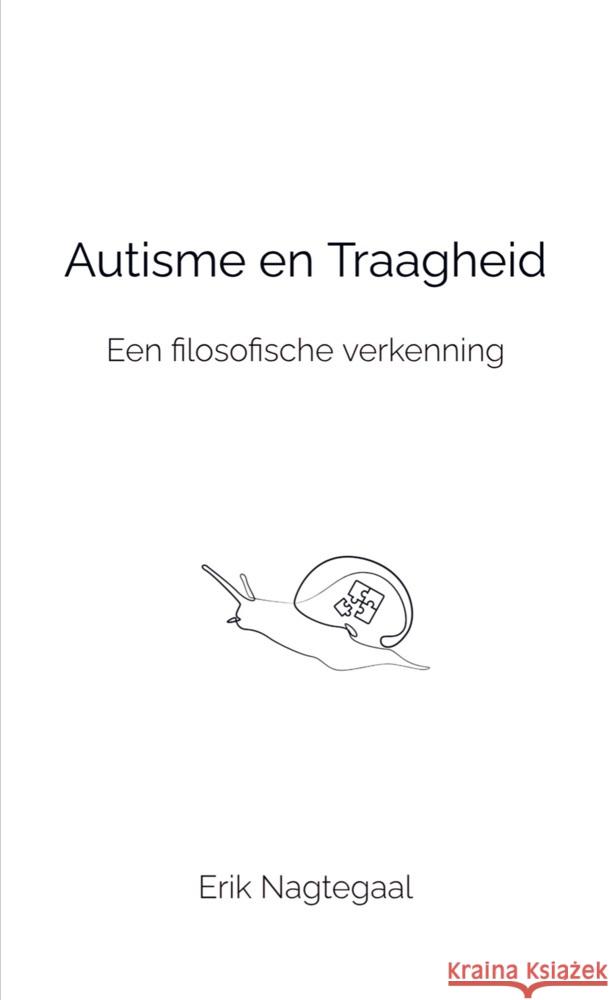 Autisme en Traagheid Erik Nagtegaal 9789465201184