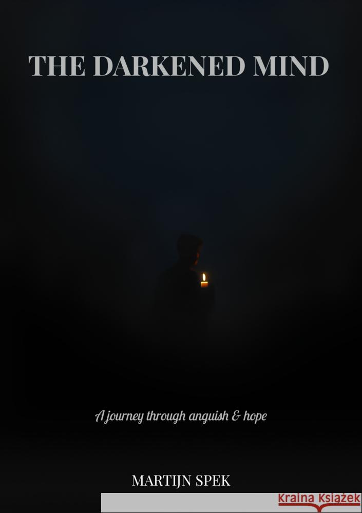 The Darkened Mind Martijn Spek 9789465201580