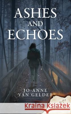 Ashes and Echoes Jo-Anne Va 9789465262543 42nd Parallel Press