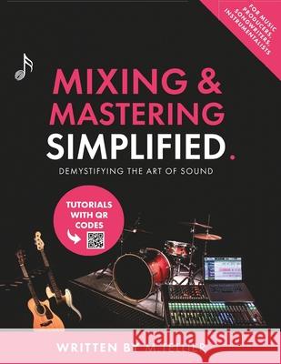 Mixing And Mastering Simplified Melvin Tellier 9789465265636 Musiciangoods