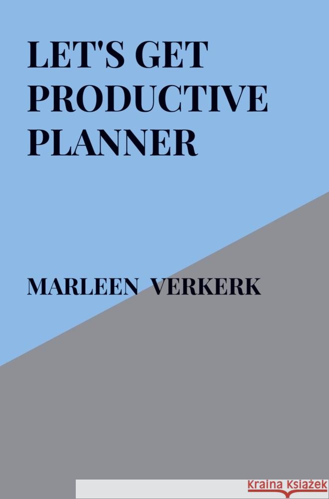 Let's Get Productive Planner Verkerk, Marleen 9789465384108