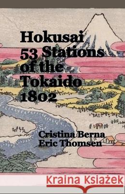 Hokusai 53 Stations of the Tokaido 1802 Cristina Berna Eric Thomsen 9789469439460 Missys Clan