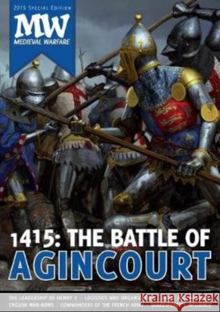 1415: The Battle of Agincourt: 2015 Medieval Warfare Special Edition Dirk Va 9789490258122 Karwansaray Publishers