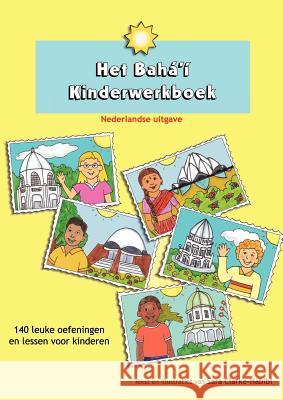 Het Baha'i Kinderwerkboek Sara Clarke-Habibi Sara Clarke-Habibi Wil Van De Kooij 9789490325053