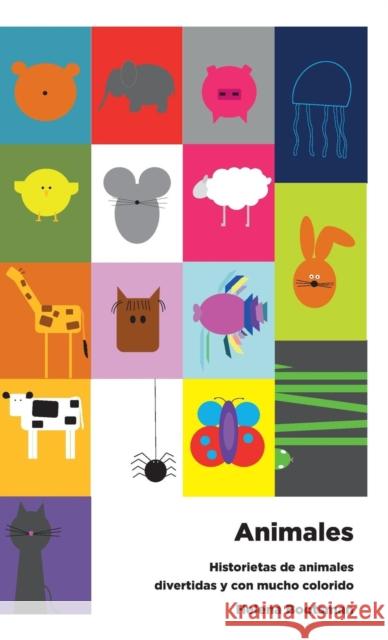 Animales: Historietas de animales divertidas y con mucho colorido Helena Bootsman, Maria del Pilar Valero Usón 9789491337390 Graviant