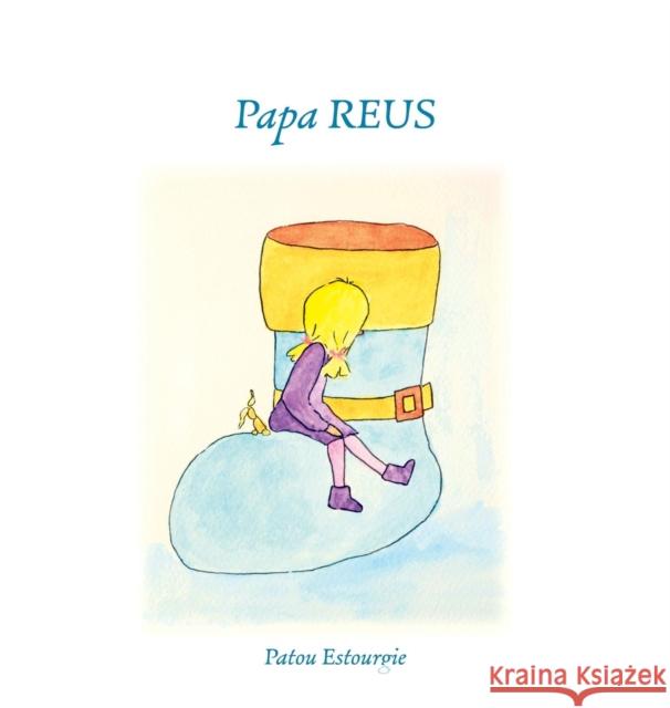 Papa Reus Patou Estourgie Patou Estourgie 9789491337499